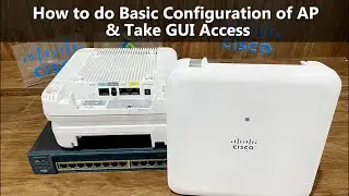How to do Initial Configuration of AP in Controller Mode | How to take GUI Access of AP | TAC24