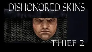 Dishonored Style Skins:Thief 2