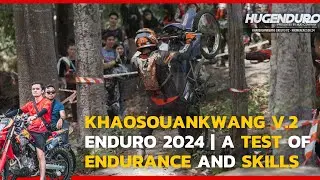 KHAOSOUANKWANG V.2Enduro 2024 | A Test of Endurance and Skills  🇹🇭