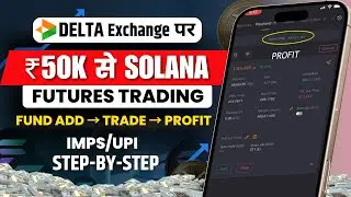 Delta Exchange पर ₹50K से SOLANA Futures Trading LIVE 💰 Fund Add, Order & Profit Booking