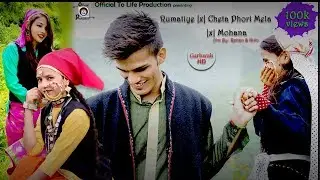 Rumatiye |x| Cheta Phori Mela |x| Mohana | Garhwali & Himanchali Songs | Official To Life Production
