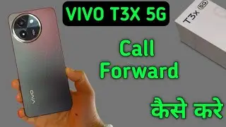 Vivo t3x mein call forward kaise karen, how to enable call forwarding in Vivo t3x