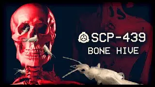 SCP-439 : Bone Hive : Euclid : Insect/Skeletal SCP 💀