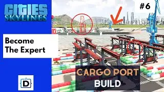 #6. How to build an industrial Port in Cities: Skylines