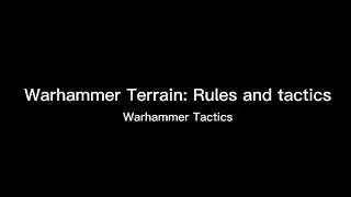 Warhammer Terrain: Rules and Tactics