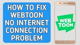 How to Fix Webtoon App No Internet Connection (problem) 2023