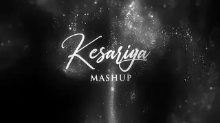 Kesariya Mashup | Bollywood Lofi | Top Songs