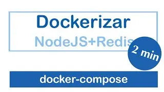 Dockerizar NodeJS+Redis en 2 minutos + Intro docker compose