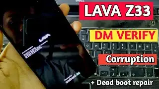 lava z33 dm verity corruption fix free ! lava z33 dead boot repair after unlock ! lex402 dm Verity