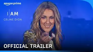 I Am: Celine Dion – Official Trailer | Prime Video