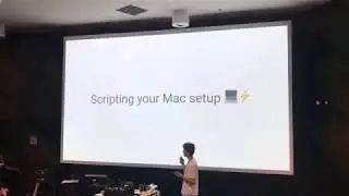 /dev/world 2018 Lighting Talk: Scripting your Mac setup