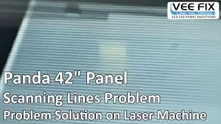 Panda 42 Panel Scanning Lines Problem Solution on LCD Panel Repair Laser