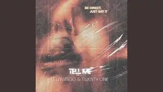 Tell Me (feat. La Mingo & Twenty One)