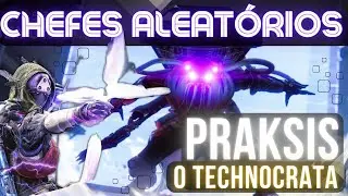 Destiny 2 - Random bosses 01 - Praksis, the technocrat