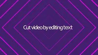 Simon Says Assemble: cut video by editing text