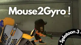 Turn your MOUSE into a GYROSCOPE | SPLATOON YUZU