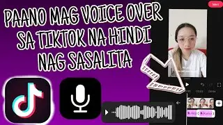 PAANO MAG VOICE OVER SA TIKTOK NA HINDI NAG SASALITA? TIKTOK TUTORIALS 2023