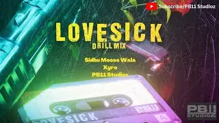 Love Sick | (Official Video) | Sidhu Moose Wala | Drill Mix | Xyro | PB11
