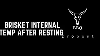Brisket Internal Temp After Resting: What should it be?