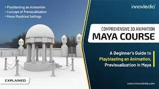 Maya Course | How to Playblast an Animation in Maya and the Concept of Previsualization