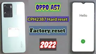 OPPO A57 Hard Reset | CPH2387 factory reset | pattern remove | password unlock | without pc | 2022!!