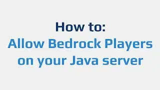 How to: Allow Bedrock players on your Java server (GeyserMC)
