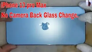 iPhone 13 Pro Max  Replacement Without Camera Back Glass