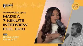 How Grecia Lopez Made a 7-Minute Interview Feel Epic