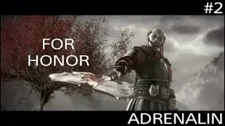 FOR HONOR #2 Одиночная кампания. Рыцари: полководцы и трусы