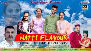 Natti Flavour | Bharti | Master Suresh | CL Chauhan | Amit Bushahri | Pooja | Pahari Song 2023