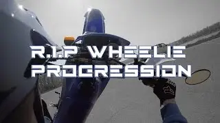 R.I.P Wheelie Progression