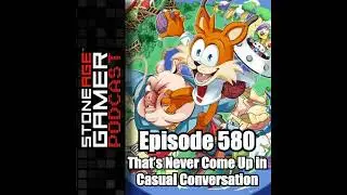 SAG Podcast 580: That’s Never Come Up in Casual Conversation