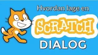 Scratch - Hvordan lage en dialog