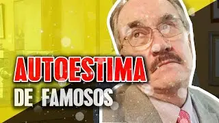 Autoestima de un famoso
