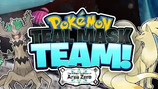 My Pokémon TEAM for the Teal Mask!