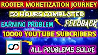Rooter Monetization Journey Problem|Rooter Earning Problem|Rooter App Monetization|rooterapp|2022