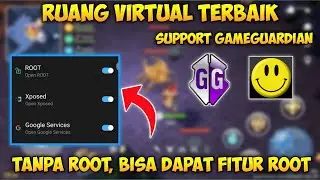 Ruang Virtual Terbaik Support GameGuardian | Tanpa Root, Dapat Fitur Root