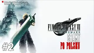 Final Fantasy 7 Remake PO POLSKU oraz rzut oka na demo FF7: Rebirth! #2