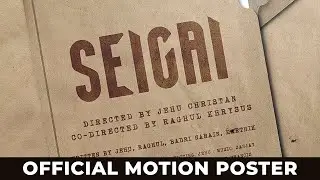 SEIGAI - Official Motion Poster