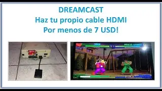 Dreamcast - Haz tu propio cable HDMI por 7 dolares!