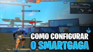 COMO CONFIGURAR O SMARTGAGA + SENSIBILIDADE | AS MELHORES CONFIGURAÇÕES PARA O SMARTGAGA 🚀