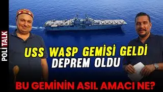 USS WASP İZMİR'E GELDİ! YİNE ABD GEMİSİ, YİNE DEPREM! TESADÜF MÜ? | İSMAİL ERNUR YILMAZ