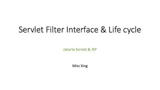 Servlet Filter Interface & Servlet Filter Lifecycle