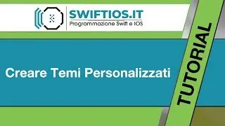 08 - Temi Personalizzati - Swift e IOS | Italiano