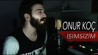Onur Koç - İsimsizim