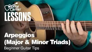 How to Play Arpeggios (Major & Minor Triads) | Beginner Guitar Tips
