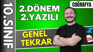 10.sınıf coğrafya 2.dönem 2.yazılı konu anlatımı 🔴 Full Tekrar / Genel Tekrar 2025