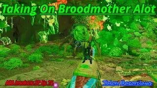 ASA Insaluna SP Ep 15: Taking On Broodmother Alot