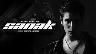 Sanak | ASHISH BHATIA RAP | Official Music Video | Latest Hiphop RAP Song 2024 SANAK HAI
