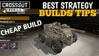 Best Strategy Builds Tips | Crossout Mobile Game